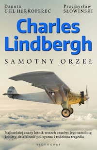 Charles Lindbergh Samotny orzeł - Słowiński Przemysław, Uhl-Herkoperec Danuta - książka