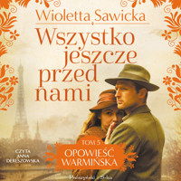 Wszystko jeszcze przed nami - Wioletta Sawicka - ebook + audiobook + książka