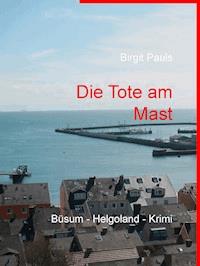 Die Tote am Mast - Birgit Pauls - ebook