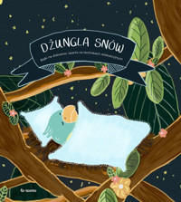 Dżungla snów. Bajki na dobranoc oparte na technikach relaksacyjnych - Anna Knakkergaard - ebook + książka