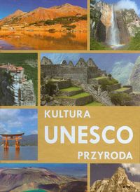 UNESCO Kultura przyroda - Karolczuk Monika - książka
