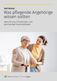 Was pflegende Angehörige wissen sollten - Rolf Winkel - ebook