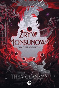 Zryw Monsunowy. Seria Wojny Huraganowe. Tom 2 - Guanzon Thea - ebook + audiobook + książka
