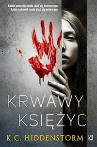 Krwawy księżyc - K.C.Hiddenstorm,  - książka