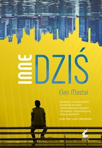 Inne dziś - Elan Mastai - książka