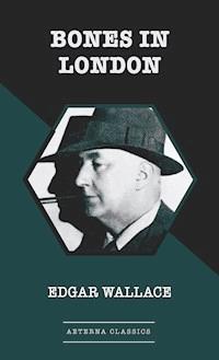 Bones in London - Edgar Wallace - ebook