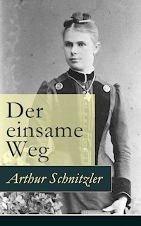 Der einsame Weg - Arthur Schnitzler - ebook