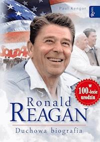 Ronald Reagan. Duchowa biografia - Paul Kengor - ebook + audiobook