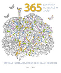 365 pomysłów na spokojne życie (kolorowanka) - zbiorowa praca - książka