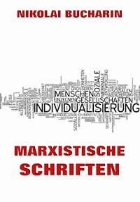 Marxistische Schriften - Nikolai Bucharin - ebook