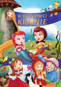 W baśniowej krainie - zbiorowa praca - książka