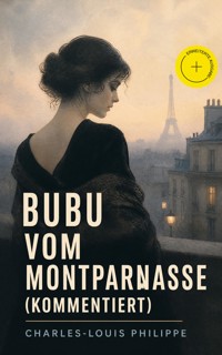 Bubu vom Montparnasse (Kommentiert) - Charles-Louis Philippe - ebook