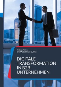 Digitale Transformation in B2B-Unternehmen - Andreas Pörtner - ebook