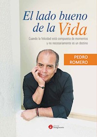 El lado bueno de la vida - Pedro Luis Romero - ebook