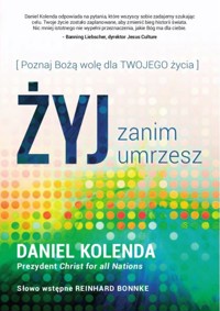 Żyj zanim umrzesz - Kolenda Daniel - ebook + książka