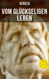 Vom glückseligen Leben - Séneca - ebook