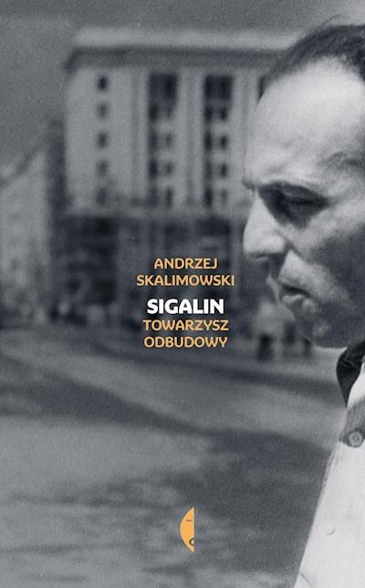 Okładka książki Sigalin. Towarzysz odbudowy