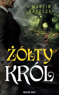 Żółty król - Marcin Brodecki - ebook + książka