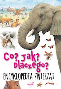 Co? Jak? Dlaczego? Encyklopedia zwierząt -  - książka