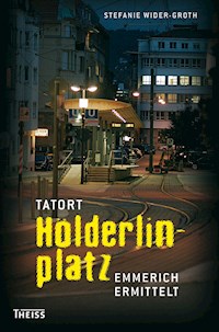 Tatort Hölderlinplatz - Stefanie Wider-Groth - ebook