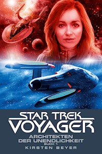 Star Trek - Voyager 14: Architekten der Unendlichkeit 1 - Kirsten Beyer - ebook