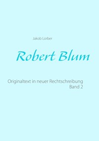 Robert Blum 2 - Jakob Lorber - ebook