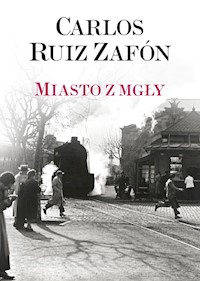 Miasto z mgły - Carlos Ruiz Zafon - ebook + książka