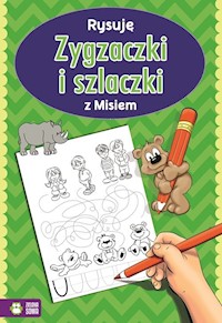 Rysuję zygzaczki i szlaczki z Misiem -  - książka