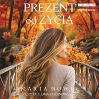Prezent od życia - Nowik Marta - ebook + audiobook