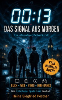 00:13 – Das Signal aus Morgen - Heinz Siegfried Pestner - ebook