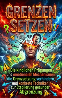 Grenzen setzen: Psychologische Blockaden überwinden - Tim Braun - ebook