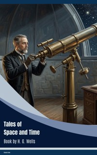 Tales of Space and Time - H G Wells - ebook