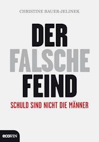 Der falsche Feind - Christine Bauer-Jelinek - ebook