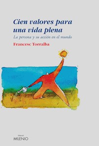 Cien valores para una vida plena - Francesc Torralba Roselló - ebook