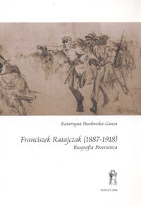 Franciszek Ratajczak (1887-1918) - Pawłowska-Gauza Katarzyna - książka