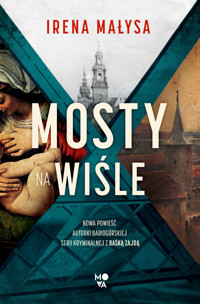 Mosty na Wiśle - Małysa Irena - ebook + audiobook + książka