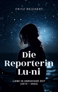 Die Reporterin Lu-ni - Fritz Reichert - ebook
