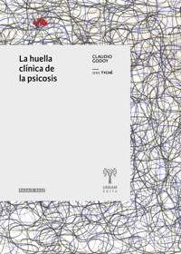La huella clínica de la psicosis - Claudio Godoy - ebook