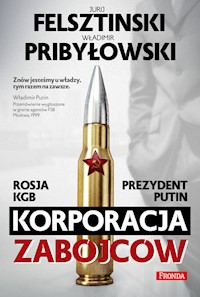 Korporacja zabójców - Felsztinski Jurij, Pribyłowski Władimir - książka