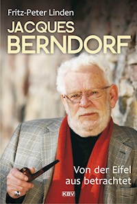 Jacques Berndorf - Von der Eifel aus betrachtet - Fritz-Peter Linden - ebook