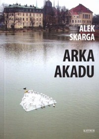 Arka Akadu - Skarga Alek - książka