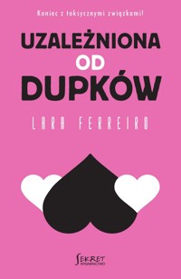 Uzależniona od dupków - Lara Ferreiro - ebook + audiobook + książka
