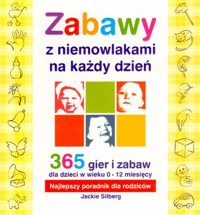 Zabawy z niemowlakami na każdy dzień - Jackie Silberg - książka