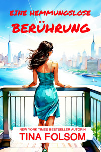 Eine hemmungslose Berührung - Tina Folsom - ebook