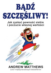 Bądź szczęśliwy - Matthews Andrew - książka