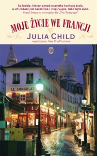 Moje życie we Francji - Julia Child - ebook