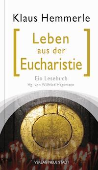 Leben aus der Eucharistie - Klaus Hemmerle - ebook