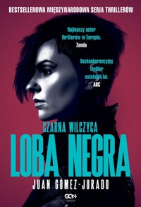 Loba Negra. Czarna Wilczyca - Juan Gómez-Jurado - ebook + audiobook + książka