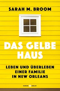 Das gelbe Haus - Sarah M. Broom - ebook
