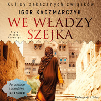 We władzy szejka - Kaczmarczyk Igor - ebook + audiobook + książka
